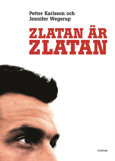 Zlatan är Zlatan; Jennifer Wegerup, Petter Karlsson; 2007