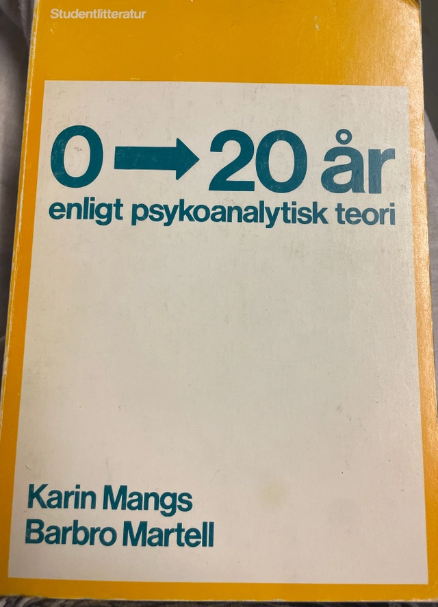 0-20 år enligt psykoanalytisk teori; Karin Mangs; 1977