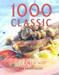 1,000 Classic Recipes from Around the World