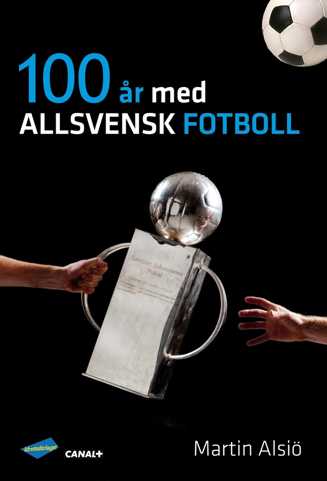 100 år med allsvensk fotboll; Martin Alsiö; 2011