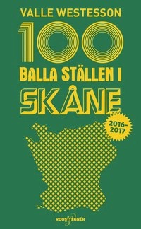 100 balla ställen i Skåne 2016-2017; Valle Westesson; 2016