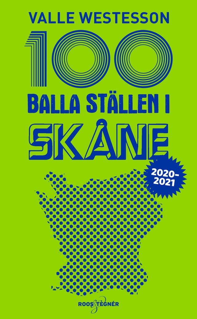100 balla ställen i Skåne 2020-2021; Valle Westesson; 2020
