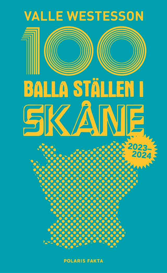 100 balla ställen i Skåne 2023-2024; Valle Westesson; 2023