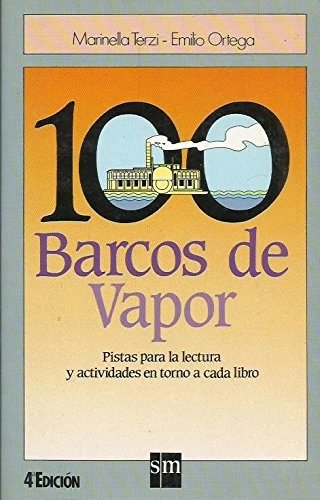100 barcos de vapor: pistas para la lectura y actividades en torno a cada libro; Marinella Terzi, Emilio Ortega; 1986