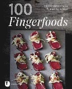 100 Fingerfoods; Sebastian Schauermann; 2017