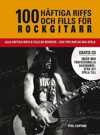 100 häftiga riffs och fills för rockgitarr; Phil Capone; 2012
