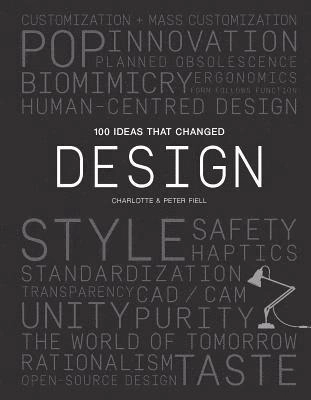 100 ideas that changed design; Charlotte Fiell; 2019