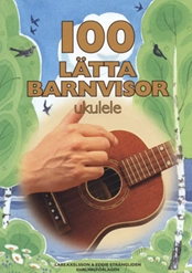 100 lätta barnvisor ukulele; Lars Axelsson, Eddie Strängliden; 2012