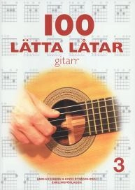 100 lätta låtar gitarr 3; Lars Axelsson, Eddie Strängliden; 2009