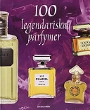 100 legendariska parfymer; Sylvie Girard-Lagorce; 2001