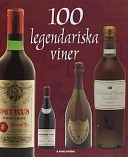 100 legendariska viner; Sylvie Girard-Lagorce; 2000