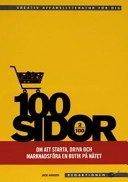 100 sidor : om att starta, driva och marknadsföra en butik på Internet; Jack Hansen; 2005