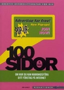 100 sidor om hur du kan marknadsföra ditt företag på internet; Kim Lehult; 2005
