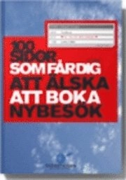 100 sidor som får dig att älska att boka nybesök; Ulf Rader; 2007