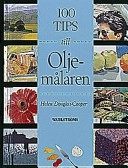 100 tips till oljemålaren; Helen Douglas-Cooper; 1998
