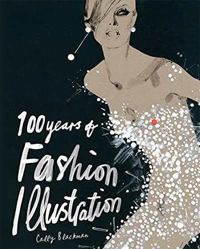 100 years of fashion illustration; Cally Blackman; 2007