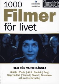 1000 filmer för livet : film för varje känsla; Gunnar Redmalm, Gunvald Hedemalm, Mårten Blomkvist, Time Out Film Guide; 2007