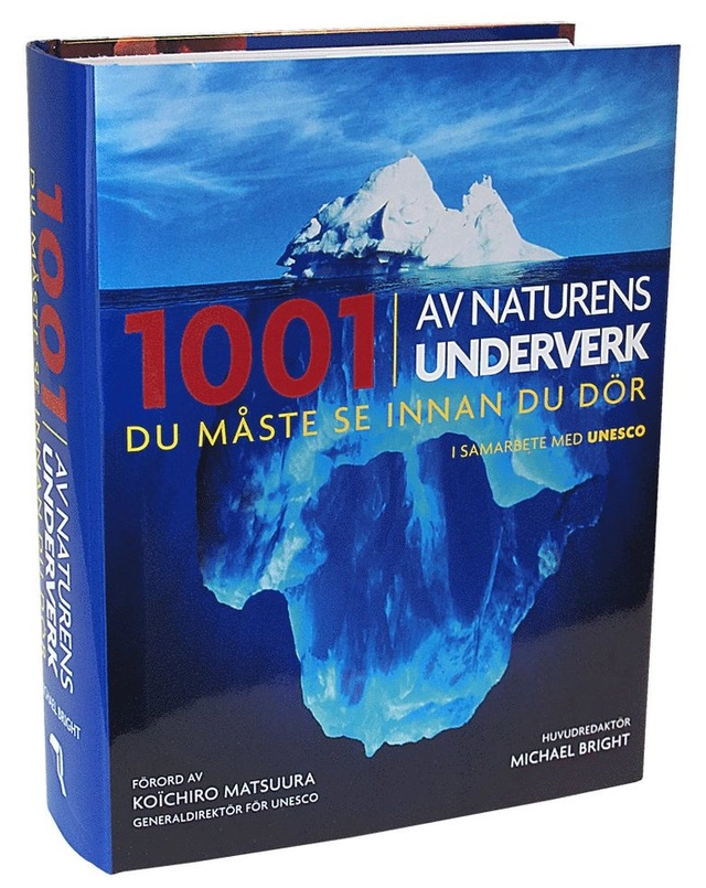 1001 av naturens underverk du måste se innan du dör; Michael Bright; 2010