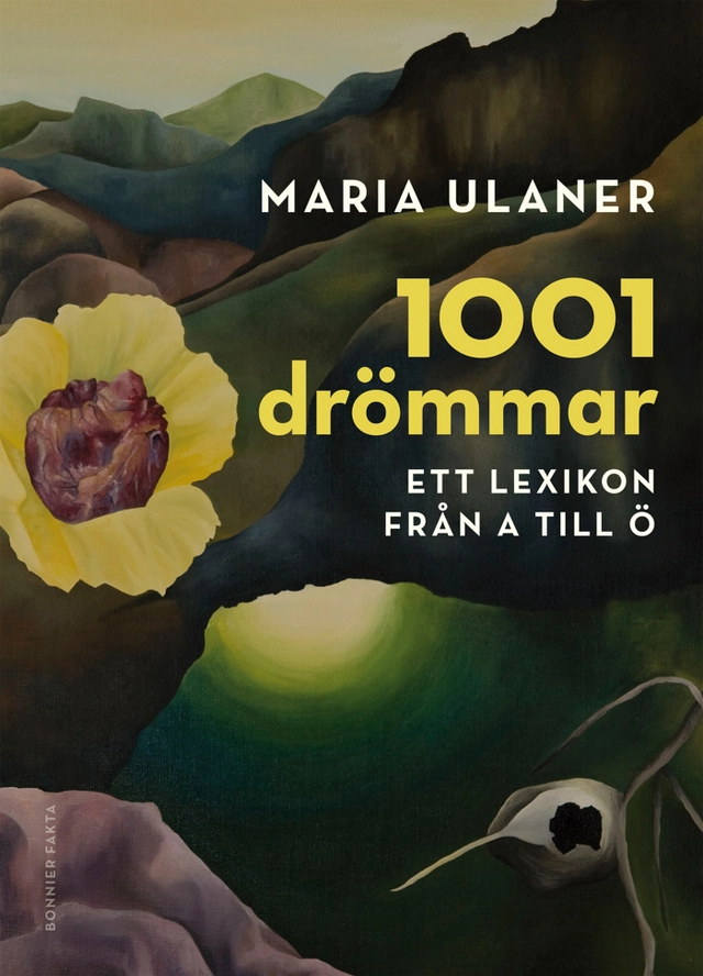 1001 drömmar : Ett lexikon från A till Ö; Maria Ulaner; 2012