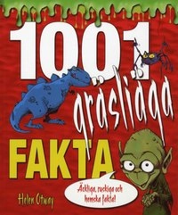 1001 gräsliga fakta; Helen Otway; 2009