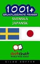 1001+ grundläggande fraser : svenska - japanska; Gilad Soffer; 2016