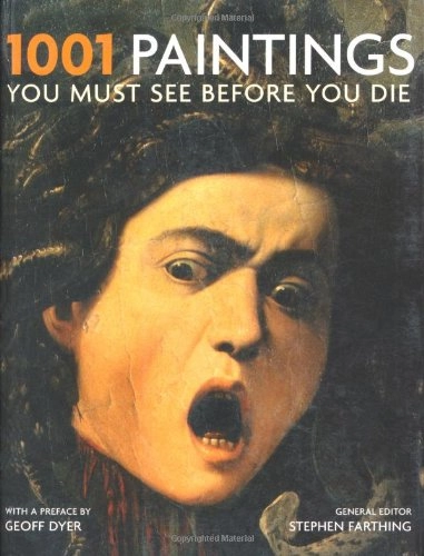 1001 paintings you must see before you die; Stephen Farthing; 2006