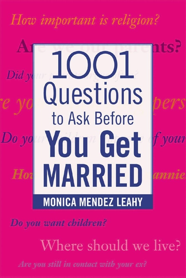 1001 Questions to Ask Before You Get Married; Monica Leahy; 2004