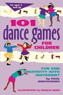 101 Dance Games For Children; Paul Rooyackers Illustrated by Cecilia Hurd; 1996