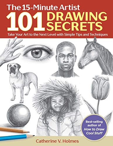 101 Drawing Secrets; Catherine V Holmes; 2021
