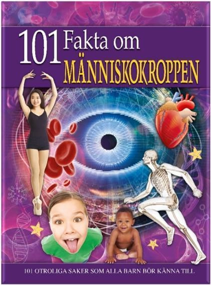 101 fakta om människokroppen; Lisa Regan; 2017