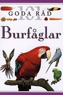 101 Goda råd-Burfåglar; David Alderton; 1997