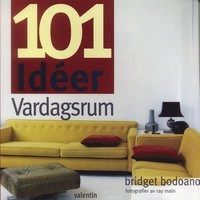 101 idéer Vardagsrum; Bridget Bodoano; 2005