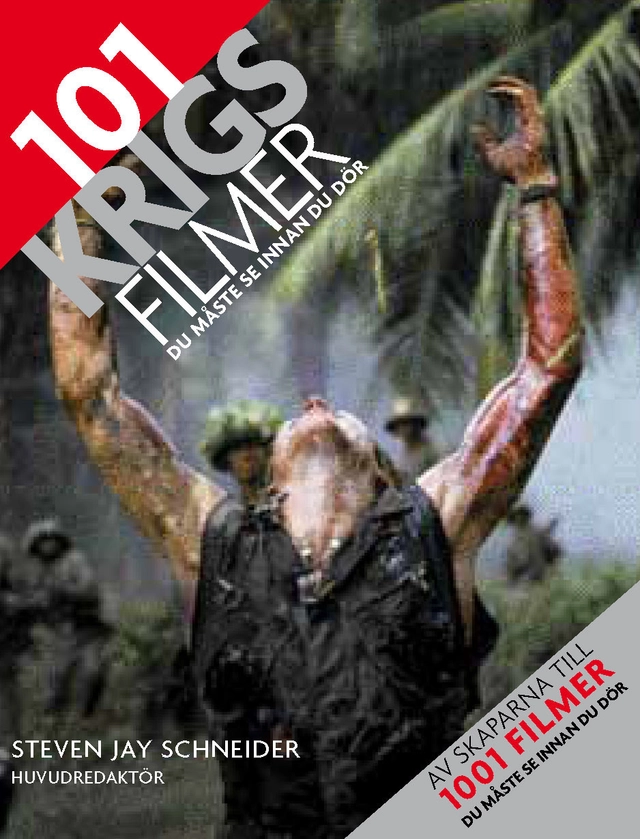 101 Krigsfilmer du måste se innan du dör; Steven Jay Schneider; 2010