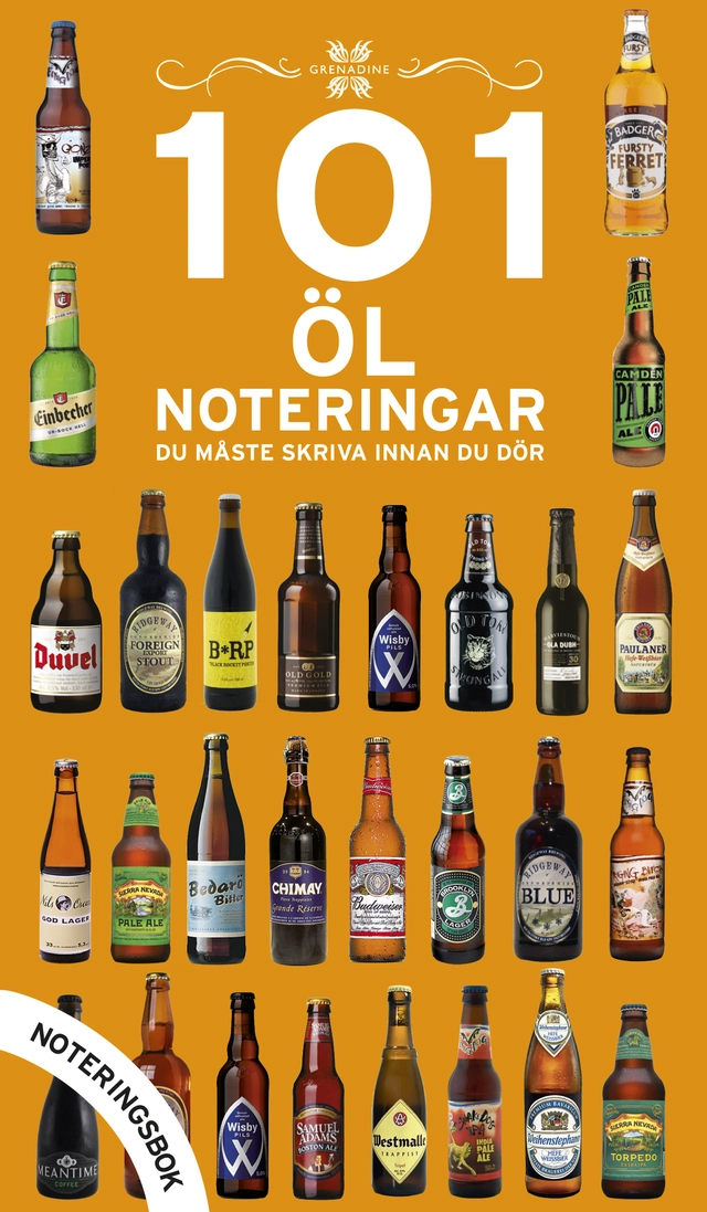 101 Öl noteringar du måste skriva innan du dör : noteringsbok; Örjan Westerlund; 2014