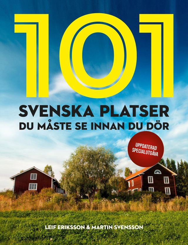 101 svenska platser du måste se innan du dör; Martin Svensson, Leif Eriksson; 2025