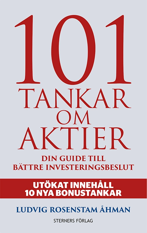 101 Tankar om aktier : din guide till bättre investeringsbeslut; Ludvig Rosenstam Åhman; 2021