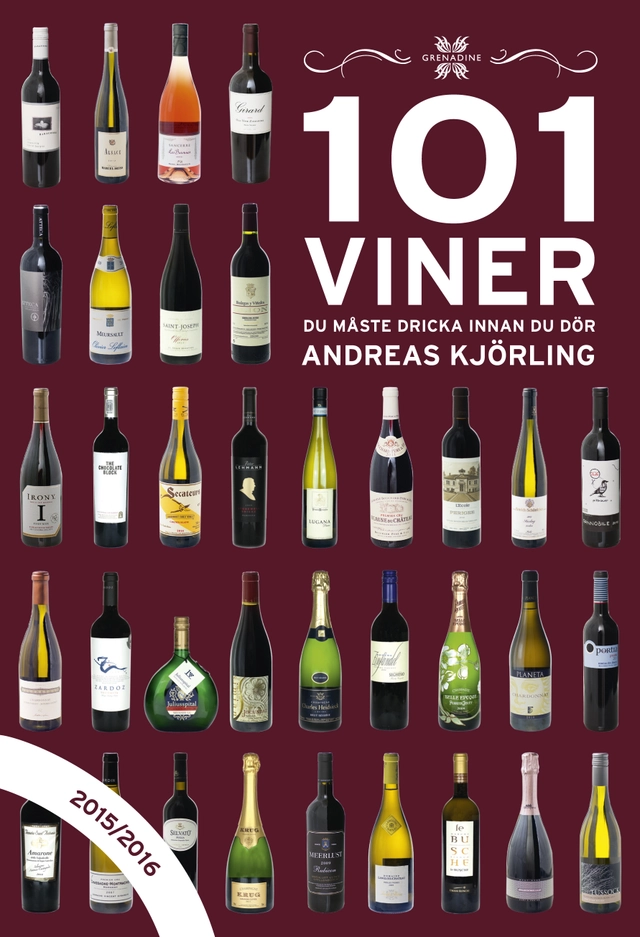 101 viner du måste dricka innan du dör 2015/2016; Andreas Kjörling; 2015