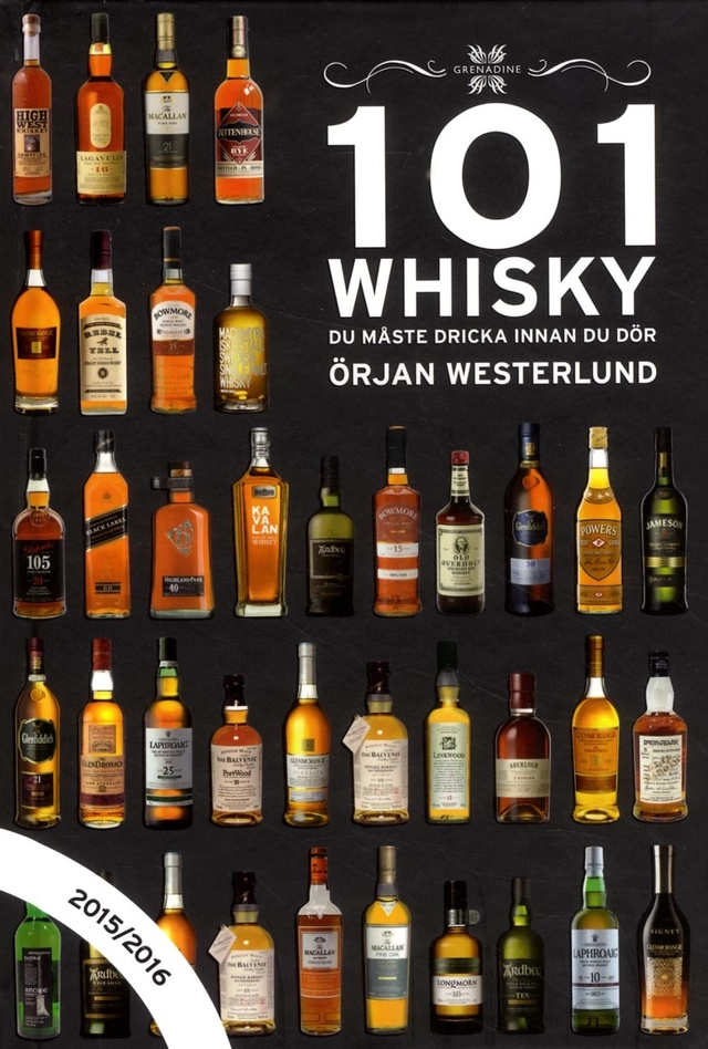 101 Whisky du måste dricka innan du dör 2015/2016; Örjan Westerlund; 2015