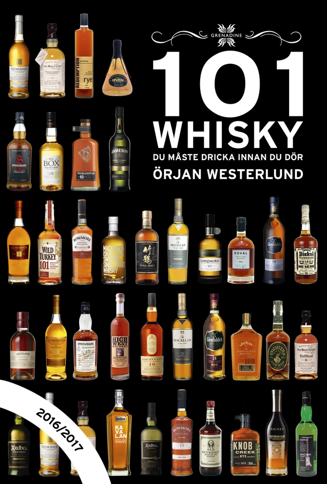 101 Whisky du måste dricka innan du dör : 2016/2017; Örjan Westerlund; 2016