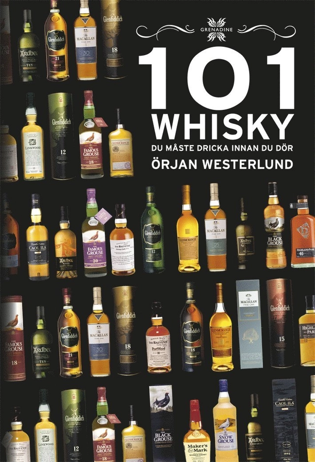 101 whisky du måste dricka innan du dör; Örjan Westerlund; 2009
