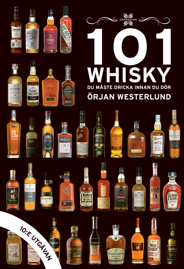 101 Whisky du måste dricka innan du dör; Örjan Westerlund; 2018