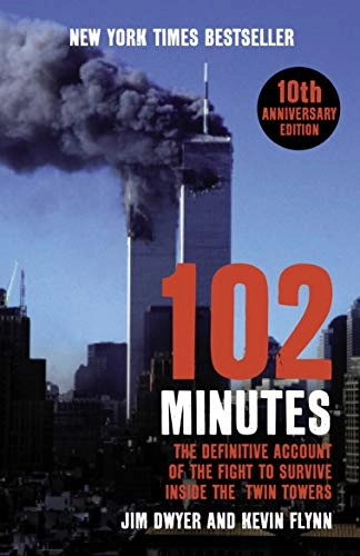 102 minutes : the definitive account of the fight to survive inside the twin towers; Jim Dwyer; 2011