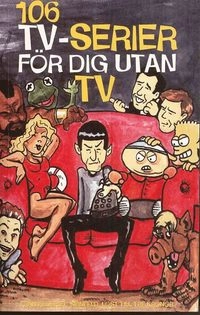 106 TV-serier för dig utan TV; Thomas Wengelwski; 2010