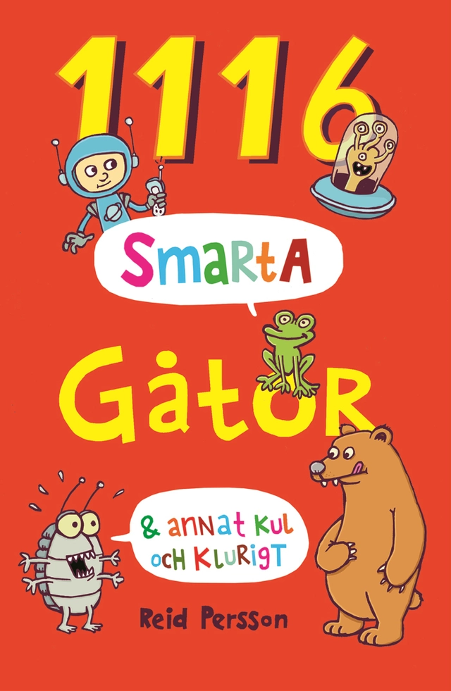 1116 smarta gåtor & annat kul och klurigt; Reid Persson; 2016