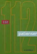 112 patienser; Agnete Braarvig, Hans Braarvig, Margareta Eklöf; 2002