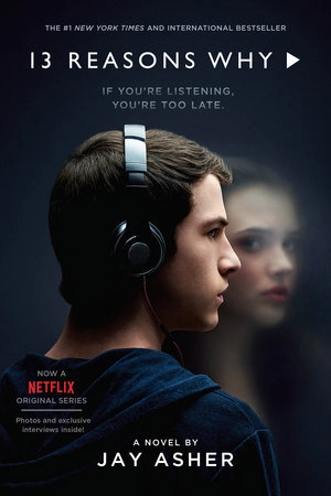 13 Reasons Why; Jay Asher; 2017