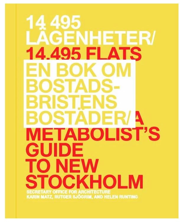 14 495 lägenheter : en bok om bostadsbristens bostäder; Helen Runting; 2021