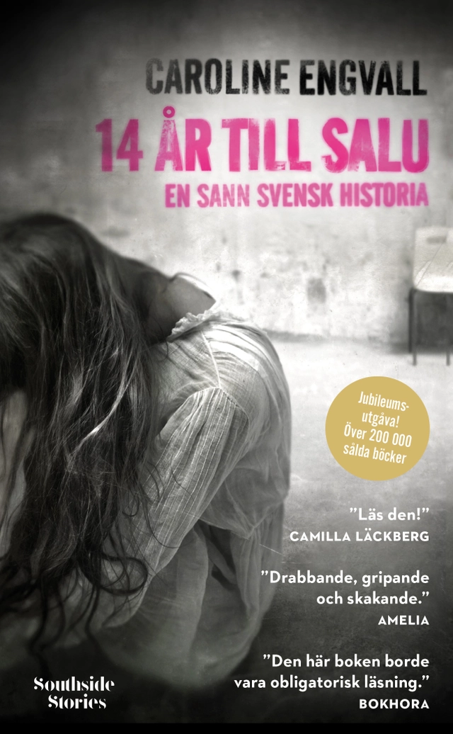 14 år till salu: en sann svensk historia; Caroline Engvall; 2018