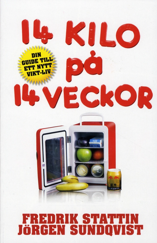 14 kilo på 14 veckor : din guide till ett nytt vikt-liv; Fredrik Stattin, Jörgen Sundqvist; 2009
