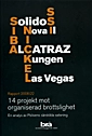 14 projekt mot organiserad brottslighet : En analys av Polisens särskilda satsning; Malin Mälarstig, Isabel Schoultz, Lars Korsell; 2008
